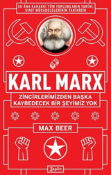 Karl Marx Zincirlerimizden Başka Kaybedecek Bir Şeyimiz Yok Max Beer Zeplin Kitap