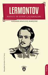 Lermontov - Hayatı ve Edebi Çalışmaları Aleksandr Mihayloviç Skabiçevs Dorlion Yayınevi