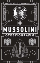 Mussolini: Otobiyografim Benito Mussolini Zeplin Kitap