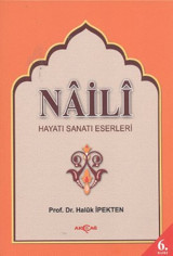 Na'ili Hayatı Sanatı Eserleri Na'ili Akçağ Yayınları