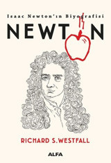 Newton-Isaac Newton'ın Biyografisi Richard S. Westfall Alfa Yayıncılık