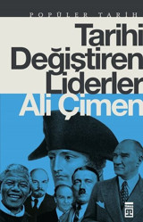 Tarihi Değiştiren Liderler Ali Çimen Timaş Yayınları