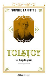 Tolstoy ve Çağdaşları Sophie Laffitte Alfa Yayıncılık