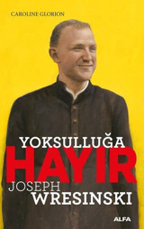 Yoksulluğa Hayır - Joseph Wresinski Caroline Glorion Alfa Yayıncılık