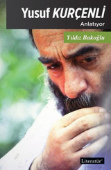 Yusuf Kurçenli Anlatıyor Yıldız Bakoğlu Literatür Yayıncılık