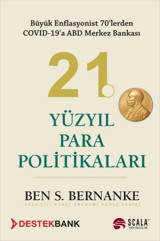 21.Yüzyıl Para Politikaları Ben S. Bernanke Scala Yayıncılık