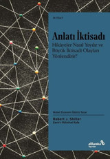 Anlatı İktisadı: Hikayeler Nasıl Yayılır ve Büyük İktisadi Olayları Yönlendirir? Robert J. Shiller alBaraka Yayınları