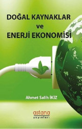 Doğal Kaynaklar ve Enerji Ekonomisi Ahmet Salih İkiz Astana Yayınları