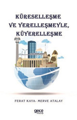 Küreselleşme ve Yerelleşmeyle Küyerelleşme Ferat Kaya Gece Kitaplığı