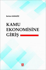Kamu Ekonomisine Giriş Berkan Karagöz Ekin Basım Yayın