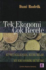 Tek Ekonomi Çok Reçete Dani Rodrik Efil Yayınevi Yayınları