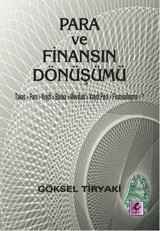 Para ve Finansın Dönüşümü Göksel Tiryaki Efil Yayınevi Yayınları