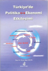 Türkiye'de Politika - Ekonomi Etkileşimi Enver Alper Güvel Adana Nobel Kitabevi