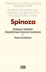 Anlama Yetisinin Düzeltilmesi Üzerine İnceleme - Kısa İnceleme Benedictus De Spinoza Dost Kitabevi