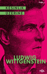 Kesinlik Üzerine - Klasikler Serisi Ludwig Wittgenstein Fol Kitap