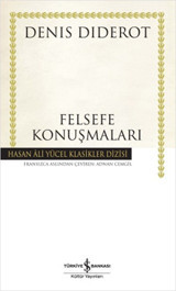 Felsefe Konuşmaları - Hasan Ali Yücel Klasikleri Denis Diderot İş Bankası Kültür Yayınları