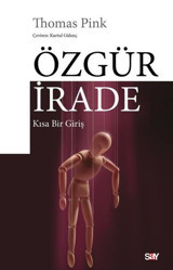 Özgür İrade - Kısa Bir Giriş Thomas Pink Say Yayınları