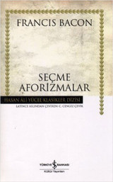 Seçme Aforizmalar - Hasan Ali Yücel Klasikleri Francis Bacon İş Bankası Kültür Yayınları