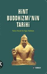 Hint Buddhizmin'nin Tarihi Ilgaz Hakman Kabalcı Yayınevi