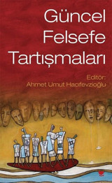 Güncel Felsefe Tartışmaları Ahmet Umut Hacıfevzioğlu Sosyal Yayınları