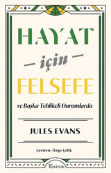 Hayat İçin Felsefe ve Başka Tehlikeli Durumlarda Jules Evans Koridor Yayıncılık