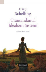 Trasandantal İdealizm Sistemi F.W.J von Schelling Doğu Batı Yayınları