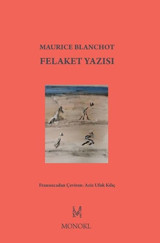 Felaket Yazısı Maurice Blanchot Monokl