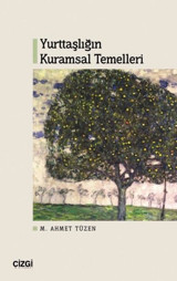 Yurttaşlığın Kuramsal Temelleri M. Ahmet Tüzen Çizgi Kitabevi