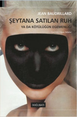 Şeytana Satılan Ruh Jean Baudrillard Doğu Batı Yayınları