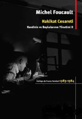 Hakikat Cesareti Michel Foucault İstanbul Bilgi Üniv.Yayınları