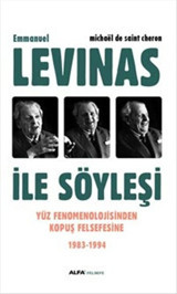 Emmanuel Levinas ile Söyleşi Michael de Saint Cheron Alfa Yayıncılık