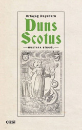 Ortaçağ Düşünürü Duns Scotus Mustafa Bingöl Çizgi Kitabevi