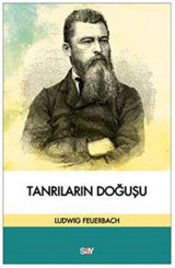 Tanrıların Doğuşu Ludwig Feuerbach Say Yayınları