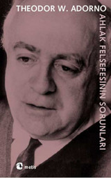 Ahlak Felsefesinin Sorunları Theodor W. Adorno Metis Yayınları