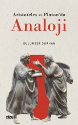 Aristoteles ve Platon'da Analoji Gülümser Durhan Çizgi Kitabevi