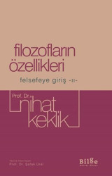 Filozofların Özellikleri - Felsefeye Giriş 2 Nihat Keklik Bilge Kültür Sanat