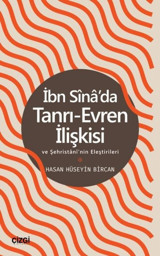 İbn Sina'da Tanrı - Evren İlişkisi ve Şehristani'nin Eleştirileri Hasan Hüseyin Bircan Çizgi Kitabevi