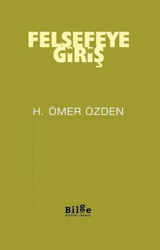 Felsefeye Giriş H. Ömer Özden Bilge Kültür Sanat