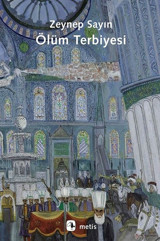 Ölüm Terbiyesi Zeynep Sayın Metis Yayınları