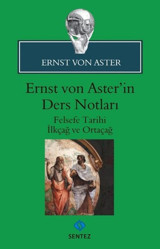 Ernst Von Aster'in Ders Notları Ernst Von Aster Sentez Yayıncılık