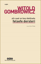 Altı Saat On Beş Dakikada Felsefe Dersleri Witold Gombrowicz Yapı Kredi Yayınları
