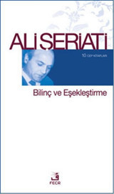 Bilinç ve Eşekleştirme Ali Şeriati Fecr Yayınları
