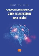 Platon'dan Churchlandlara Zihin Felsefesinin Kısa Tarihi Murat Sultan Özkan Nobel Bilimsel Eserler
