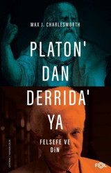 Platon'dan Derrida'ya Felsefe ve Din Max J. Charlesworth Fol Kitap