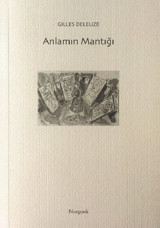 Anlamın Mantığı Gilles Deleuze Norgunk Yayıncılık
