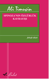 Spinoza'nın Özgürlük Kavrayışı Ali Timuçin Bulut Yayınları