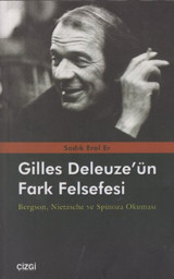 Gilles Deleuze'nün Fark Felsefesi Sadık Erol Er Çizgi Kitabevi