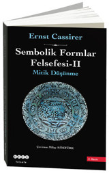 Sembolik Formlar Felsefesi 2 - Mitik Düşünme Ernst Cassirer Hece Yayınları