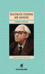 Özgürlük Üzerine Bir Deneme Herbert Marcuse Ayrıntı Yayınları