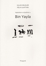 Bin Yayla - Kapitalizm ve Şizofreni 2 Felix Guattari Norgunk Yayıncılık